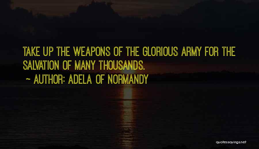 Salvation Army Quotes By Adela Of Normandy