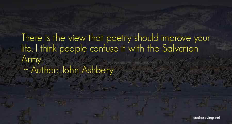 Salvation Army Quotes By John Ashbery