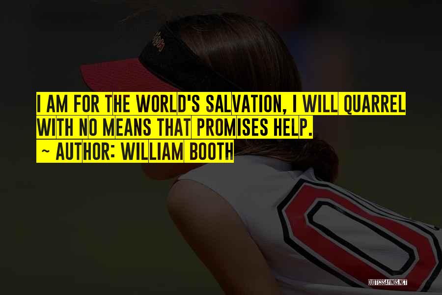 Salvation Army Quotes By William Booth