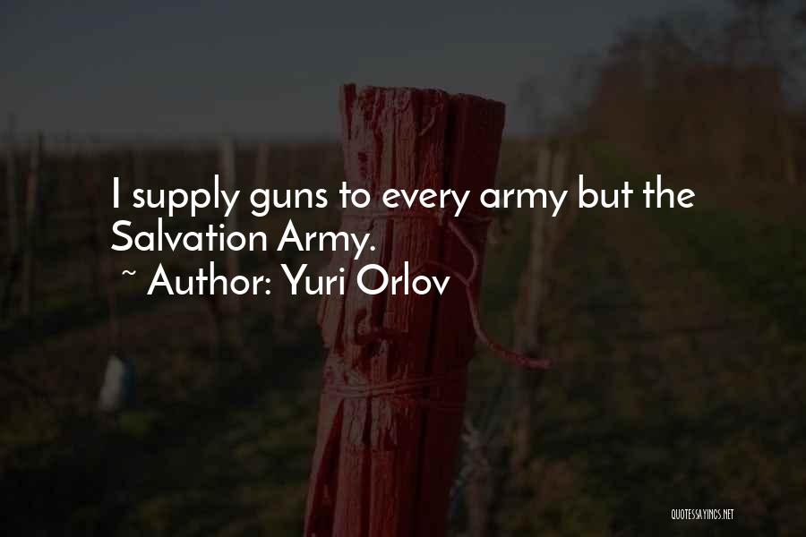 Salvation Army Quotes By Yuri Orlov