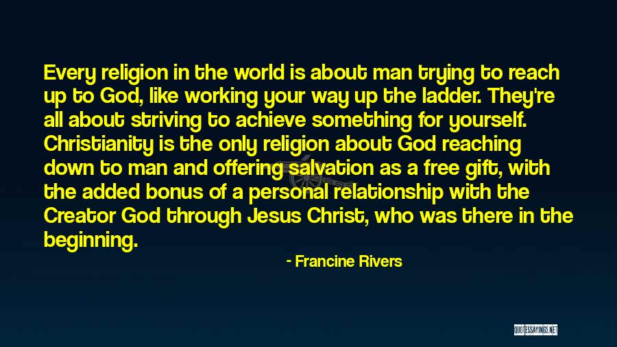 Salvation In Christianity Quotes By Francine Rivers Salvation In Christianity Quotes By Francine Rivers