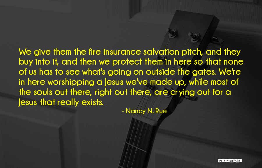 Salvation In Christianity Quotes By Nancy N. Rue Salvation In Christianity Quotes By Nancy N. Rue