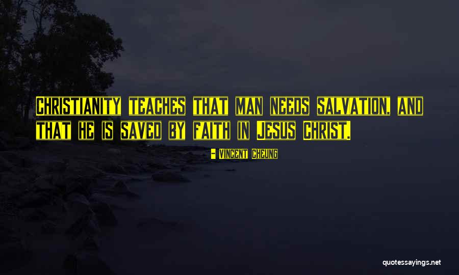 Salvation In Christianity Quotes By Vincent Cheung Salvation In Christianity Quotes By Vincent Cheung