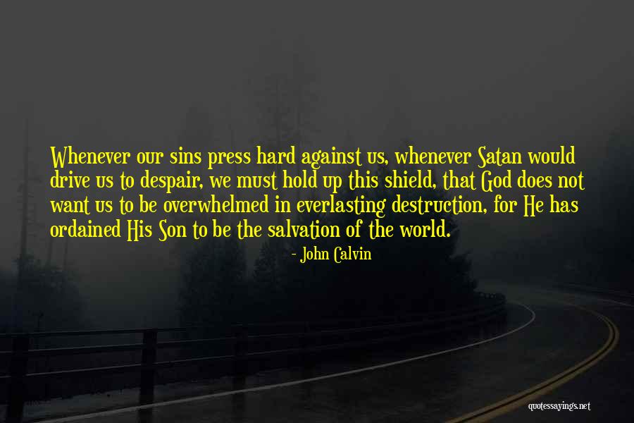 Salvation Of The World Quotes By John Calvin Salvation Of The World Quotes By John Calvin