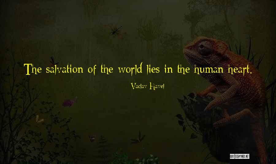 Salvation Of The World Quotes By Vaclav Havel Salvation Of The World Quotes By Vaclav Havel