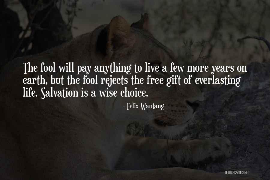Salvation Quotes By Felix Wantang