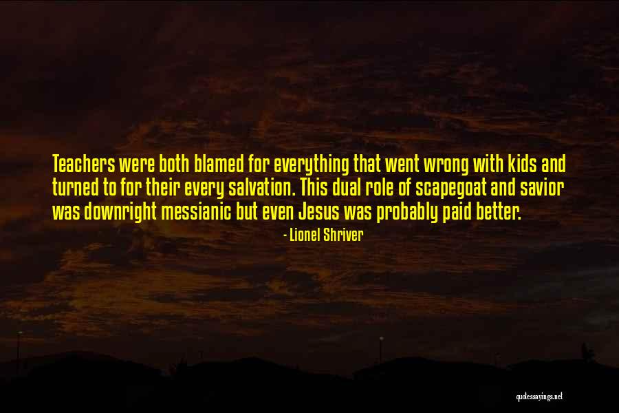 Salvation Quotes By Lionel Shriver