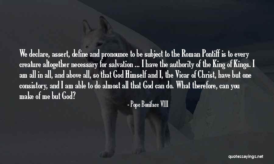 Salvation Quotes By Pope Boniface VIII