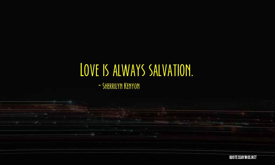 Salvation Quotes By Sherrilyn Kenyon