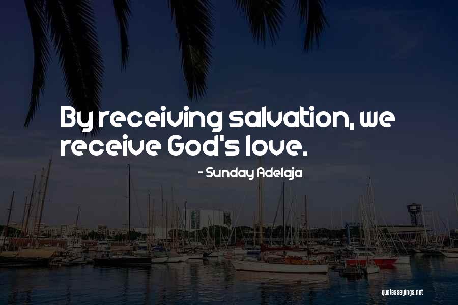 Salvation Quotes By Sunday Adelaja