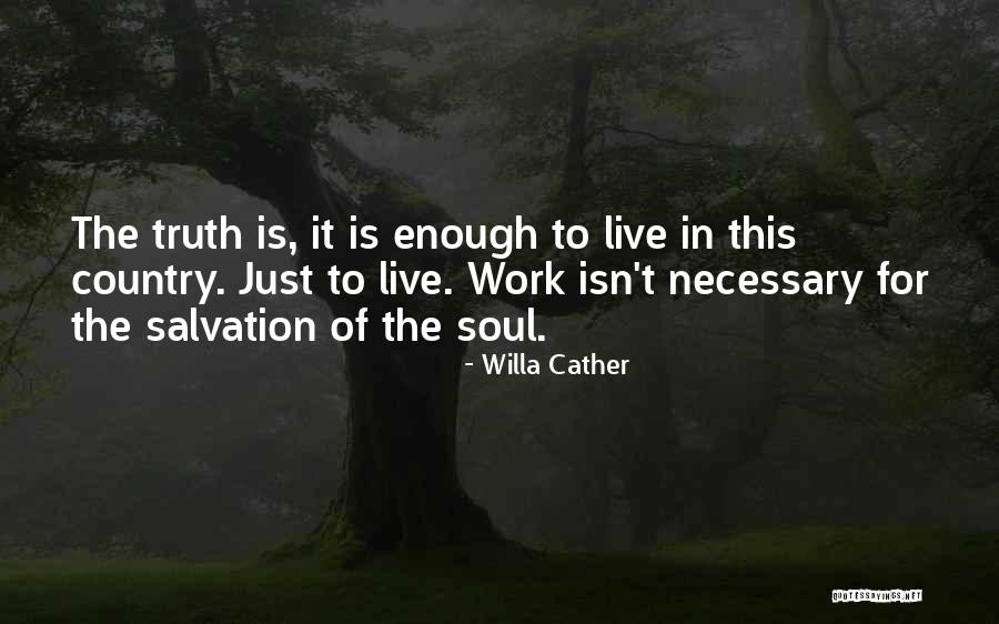 Salvation Quotes By Willa Cather