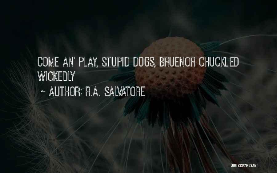 Salvatore Quotes By R.A. Salvatore