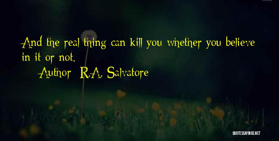 Salvatore Quotes By R.A. Salvatore