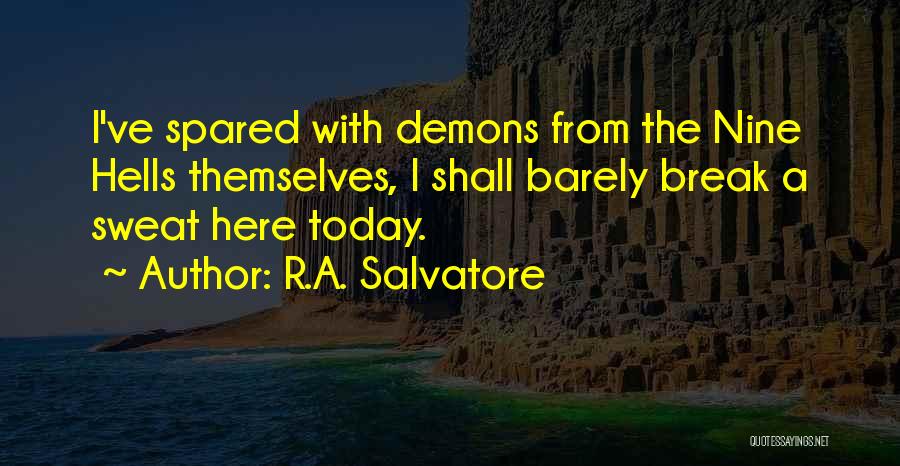 Salvatore Quotes By R.A. Salvatore