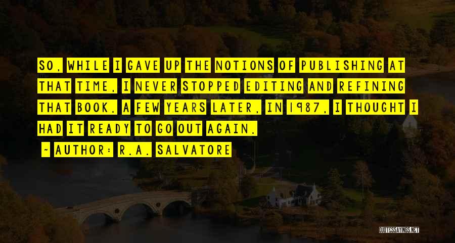 Salvatore Quotes By R.A. Salvatore