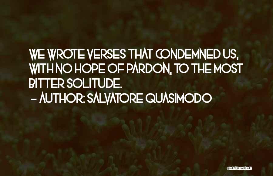 Salvatore Quotes By Salvatore Quasimodo