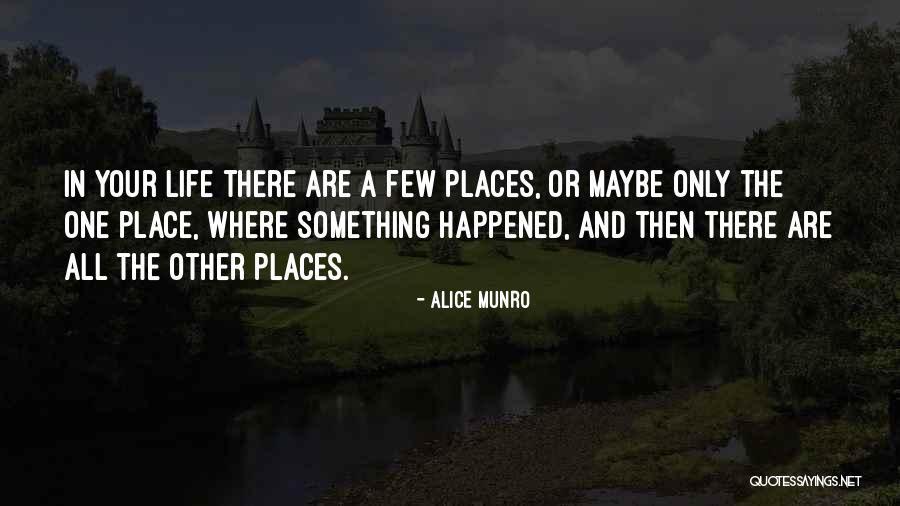 Salvemini Liceo Quotes By Alice Munro Salvemini Liceo Quotes By Alice Munro