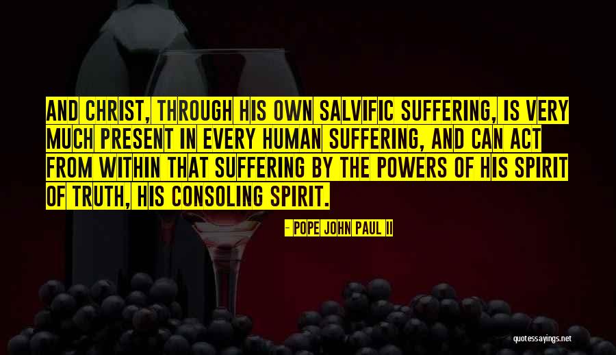 Salvific Truth Quotes By Pope John Paul II Salvific Truth Quotes By Pope John Paul II