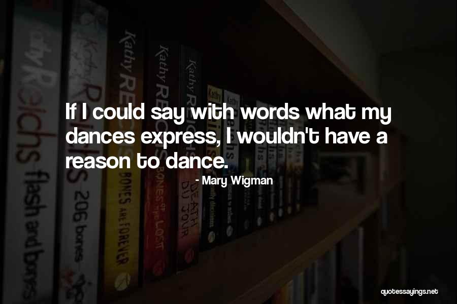 Salvina Zrinzo Quotes By Mary Wigman Salvina Zrinzo Quotes By Mary Wigman