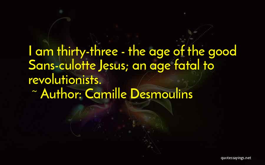 Salvonic Epoch Quotes By Camille Desmoulins