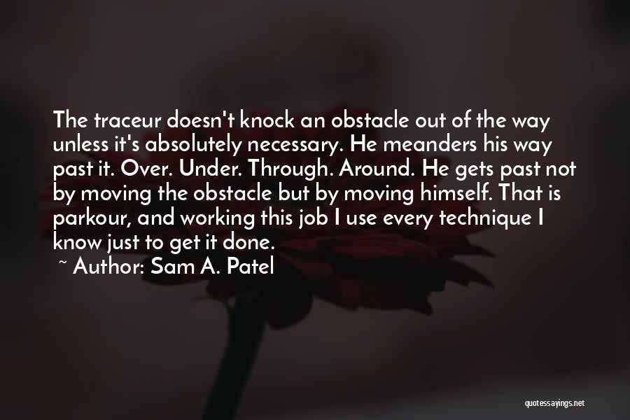 Sam A. Patel Quotes 1677092