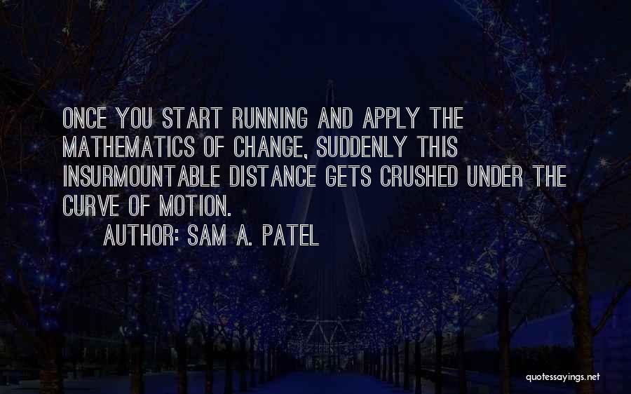 Sam A. Patel Quotes 2102062