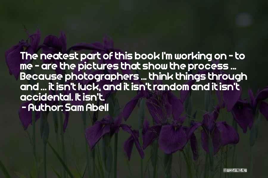 Sam Abell Quotes 1558267