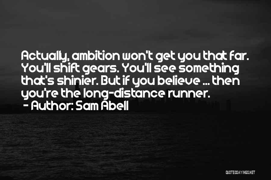 Sam Abell Quotes 1578705