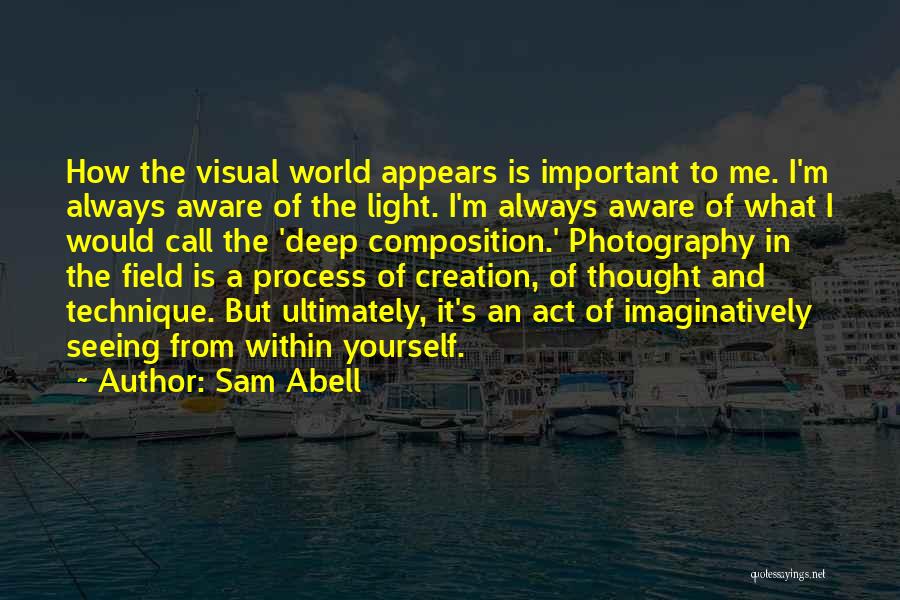 Sam Abell Quotes 1991152