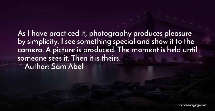 Sam Abell Quotes 249449