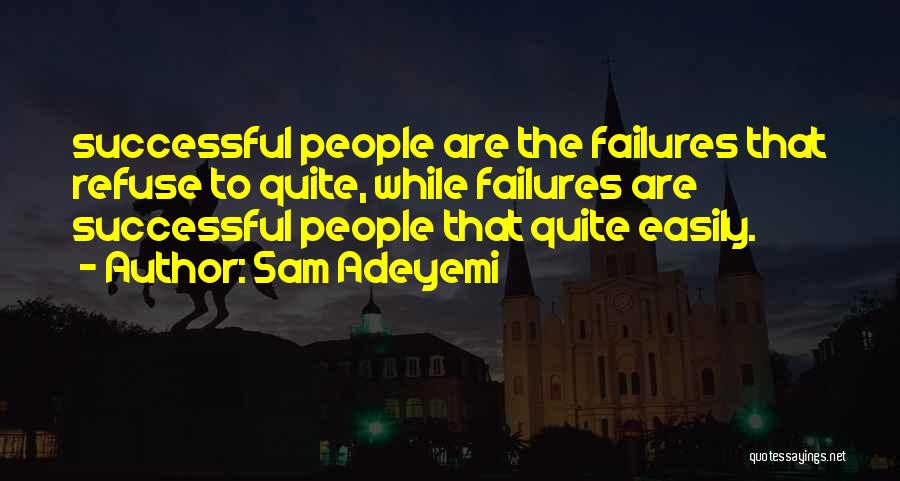 Sam Adeyemi Quotes 1209743