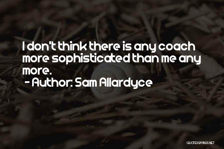 Sam Allardyce Quotes 532889