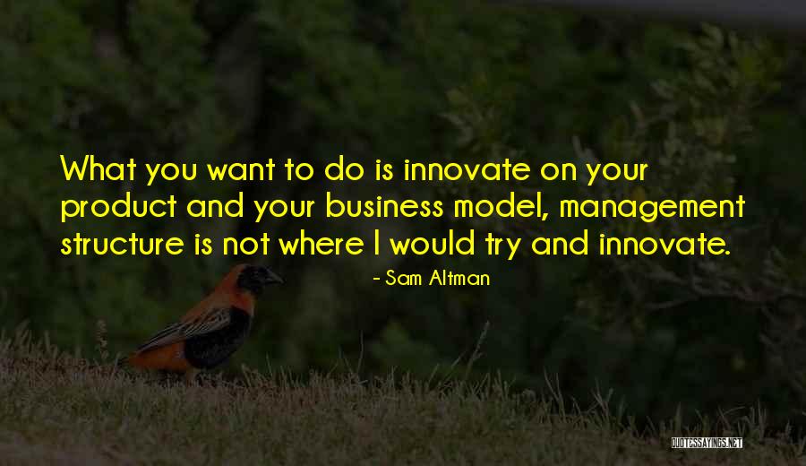 Sam Altman Quotes 1375088 Sam Altman Quotes 1375088