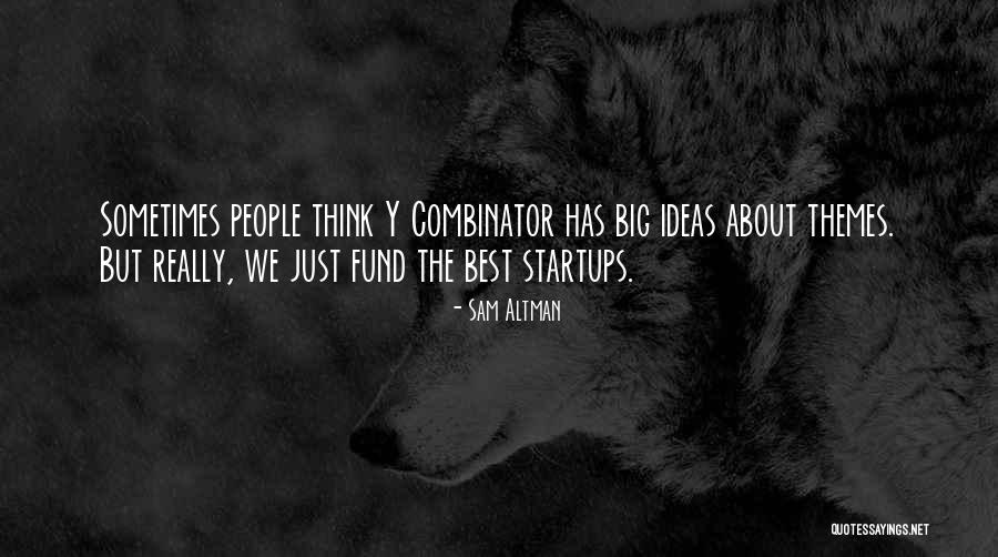 Sam Altman Quotes 1770299 Sam Altman Quotes 1770299