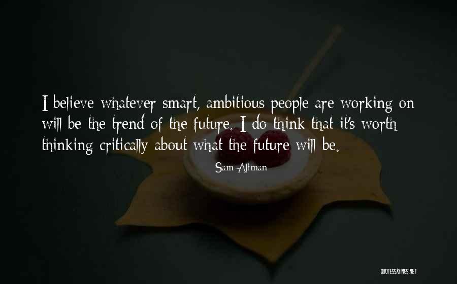 Sam Altman Quotes 179093 Sam Altman Quotes 179093
