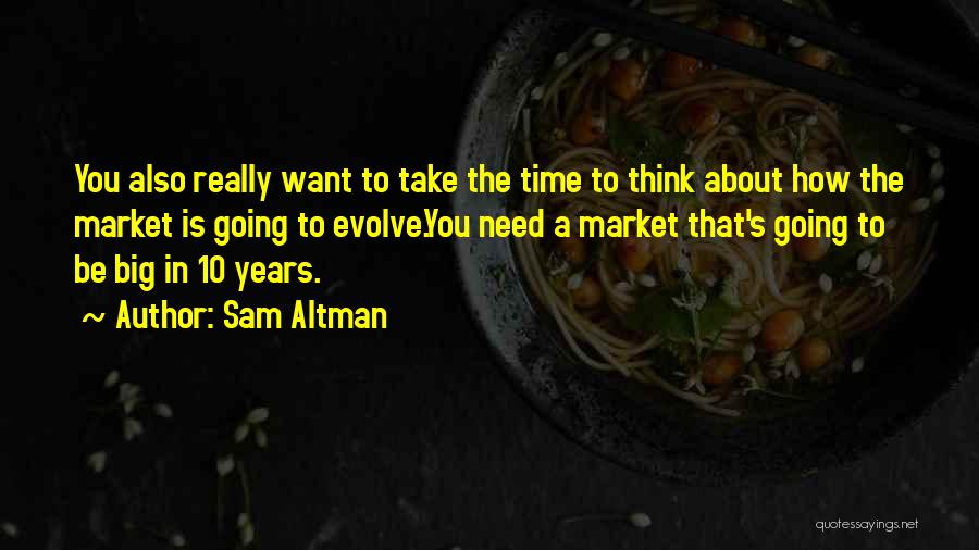 Sam Altman Quotes 1901382