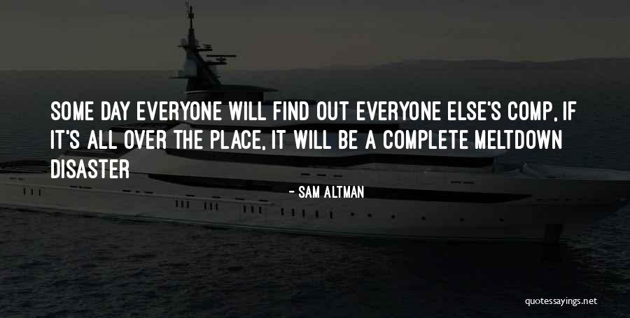 Sam Altman Quotes 1950641 Sam Altman Quotes 1950641
