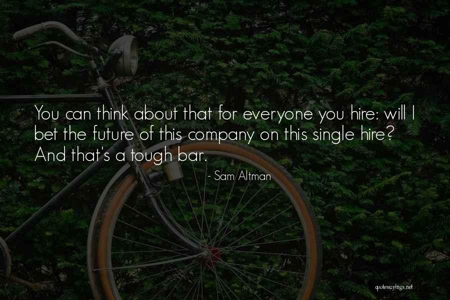 Sam Altman Quotes 398823 Sam Altman Quotes 398823