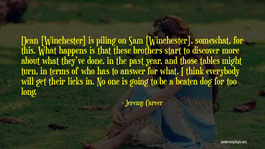 Sam And Dean Brother Quotes By Jeremy Carver Sam And Dean Brother Quotes By Jeremy Carver