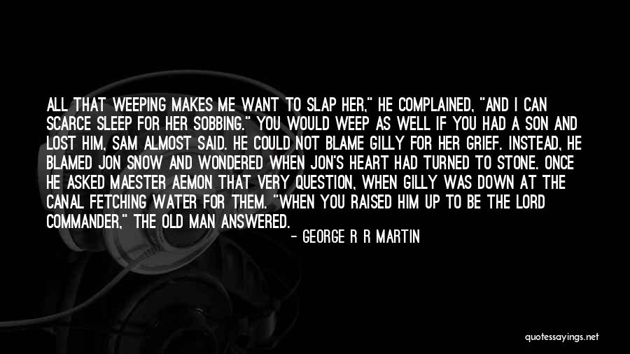 Sam And Gilly Quotes By George R R Martin Sam And Gilly Quotes By George R R Martin