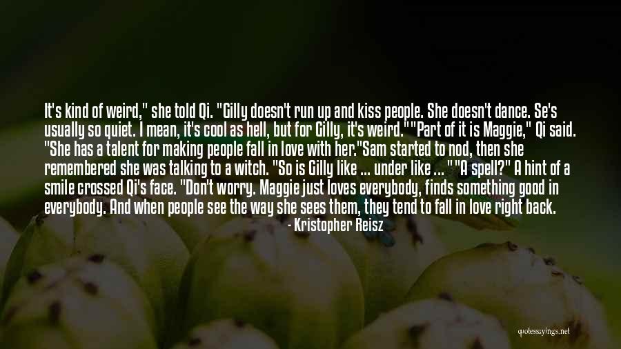 Sam And Gilly Quotes By Kristopher Reisz