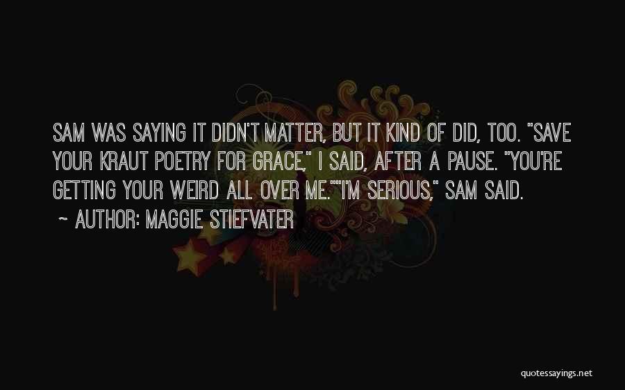Sam And Grace Quotes By Maggie Stiefvater