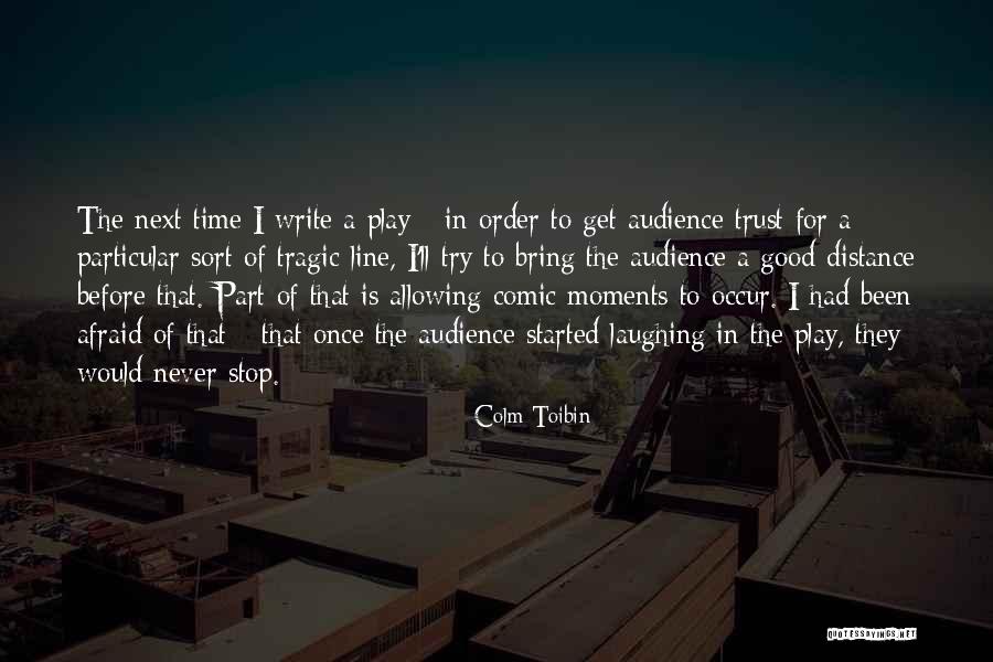 Sam Biddle Quotes By Colm Toibin Sam Biddle Quotes By Colm Toibin