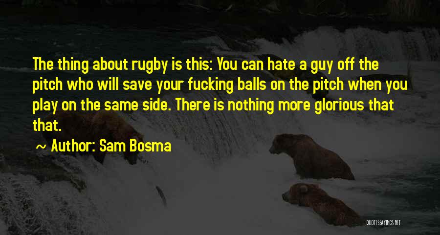 Sam Bosma Quotes 1978078