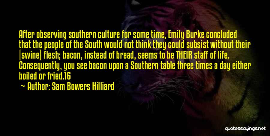 Sam Bowers Hilliard Quotes 1645234