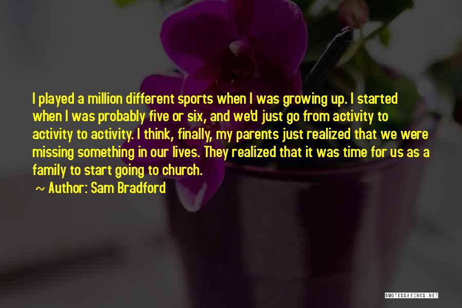 Sam Bradford Quotes 1048647