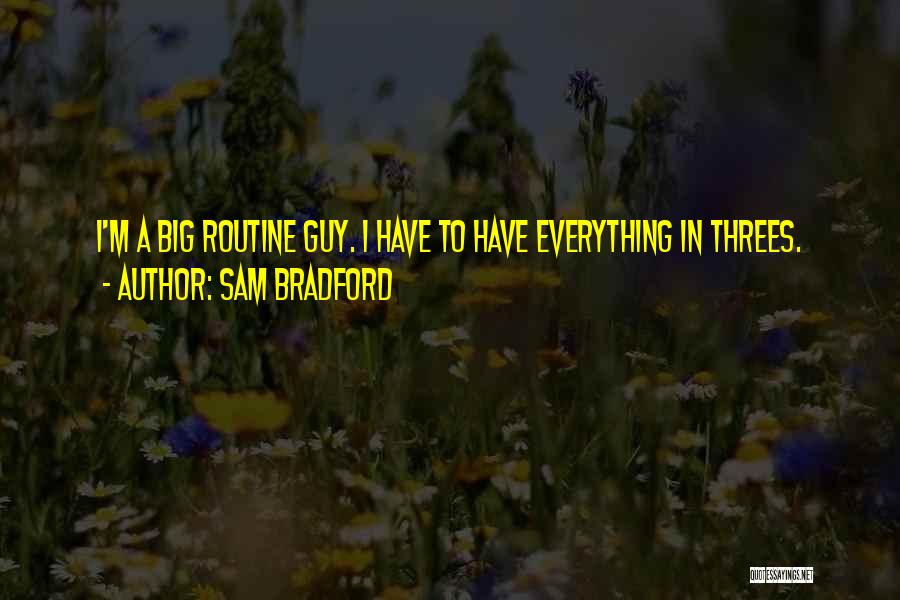 Sam Bradford Quotes 1429557