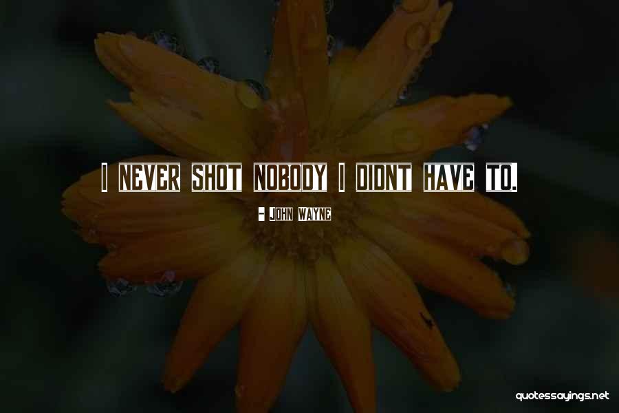 Sam Bridge Nursery Quotes By John Wayne Sam Bridge Nursery Quotes By John Wayne