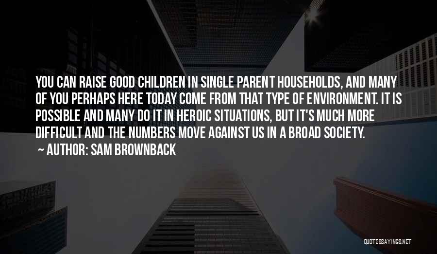 Sam Brownback Quotes 1407085