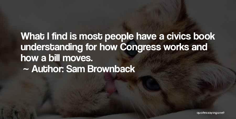 Sam Brownback Quotes 1919545